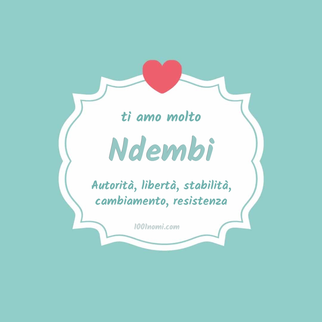 Ti amo molto Ndembi