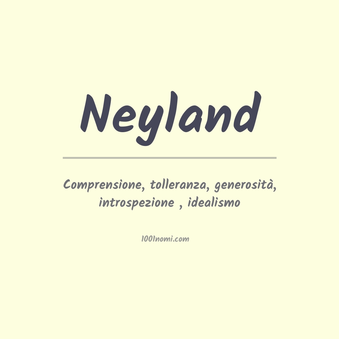 Significato del nome Neyland Significato del nome Neyland