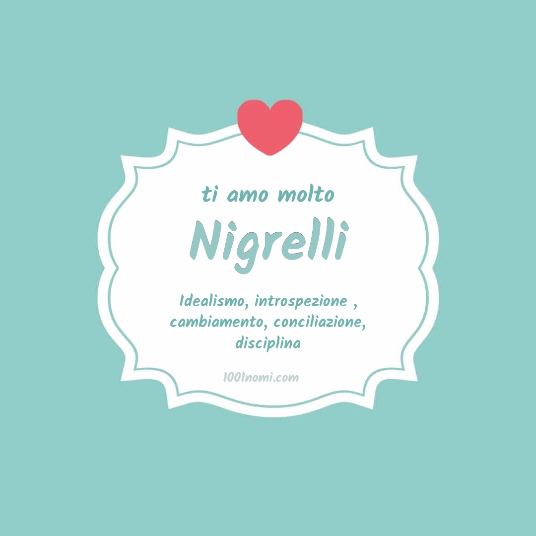 Ti amo molto Nigrelli