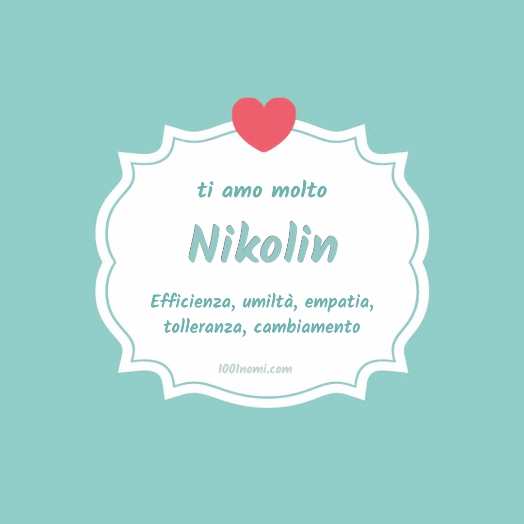 Ti amo molto Nikolin