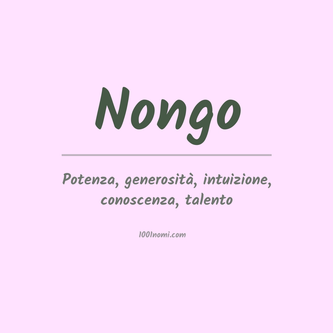 Significato del nome Nongo Significato del nome Nongo