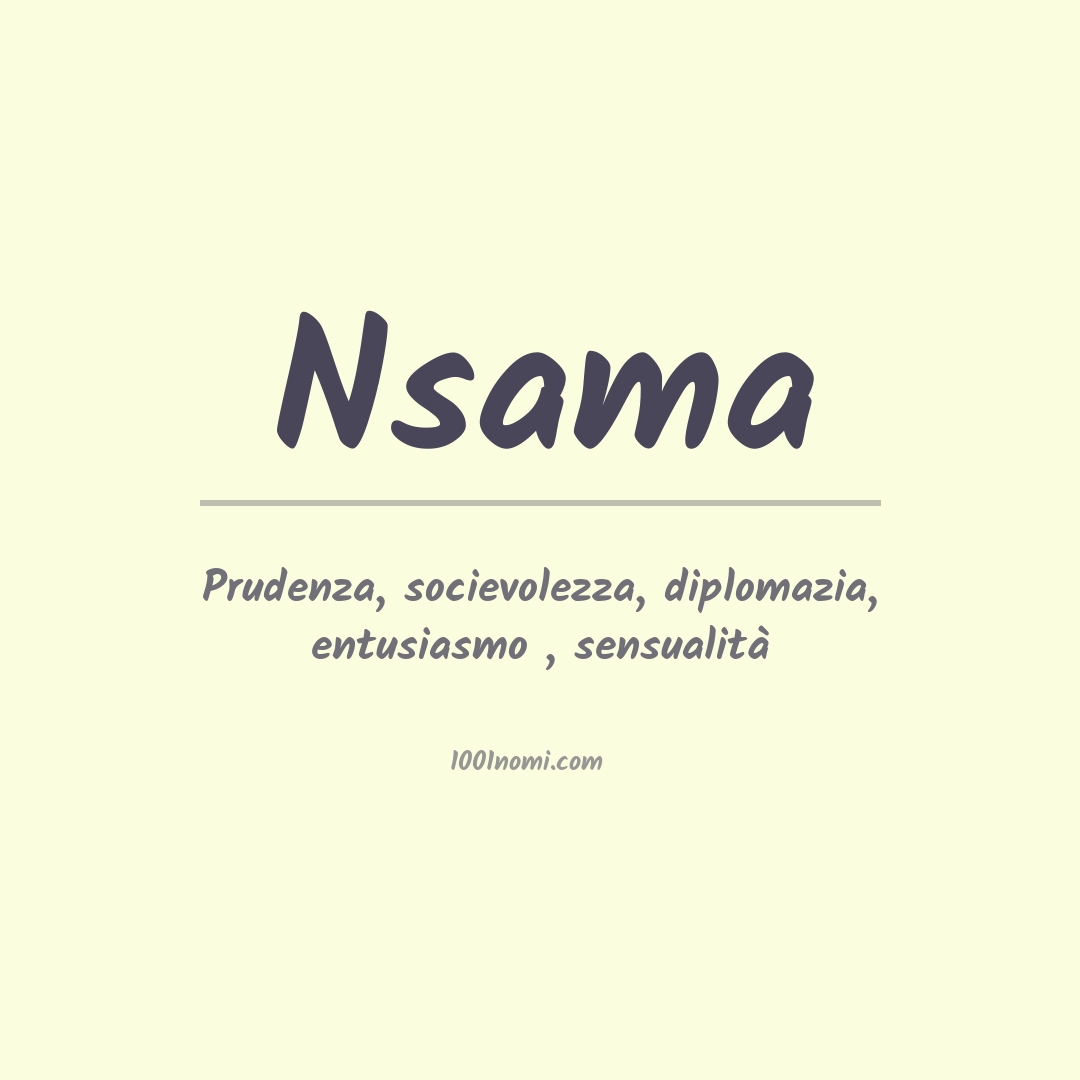 Significato del nome Nsama Significato del nome Nsama