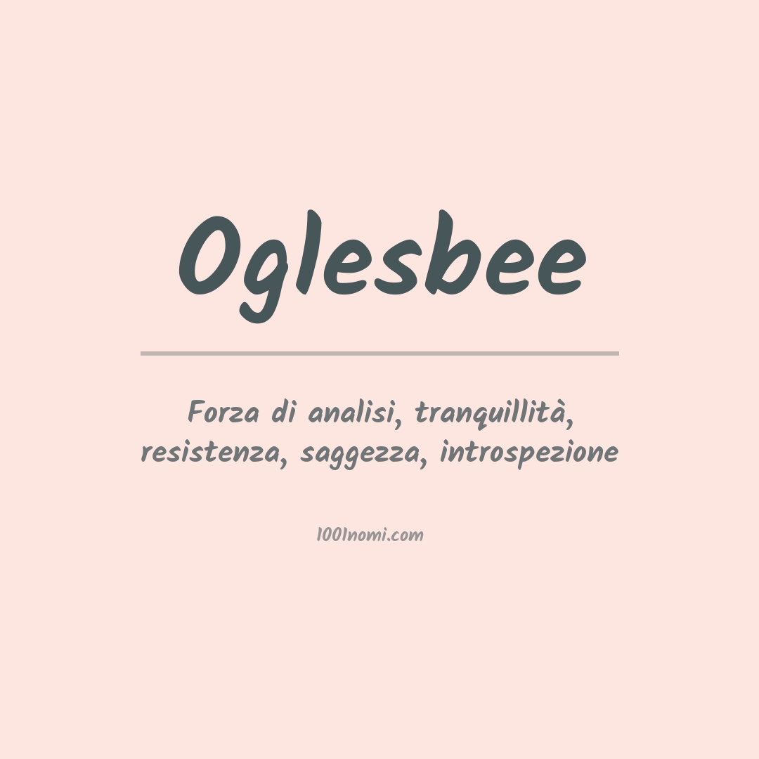 Significato del nome Oglesbee Significato del nome Oglesbee
