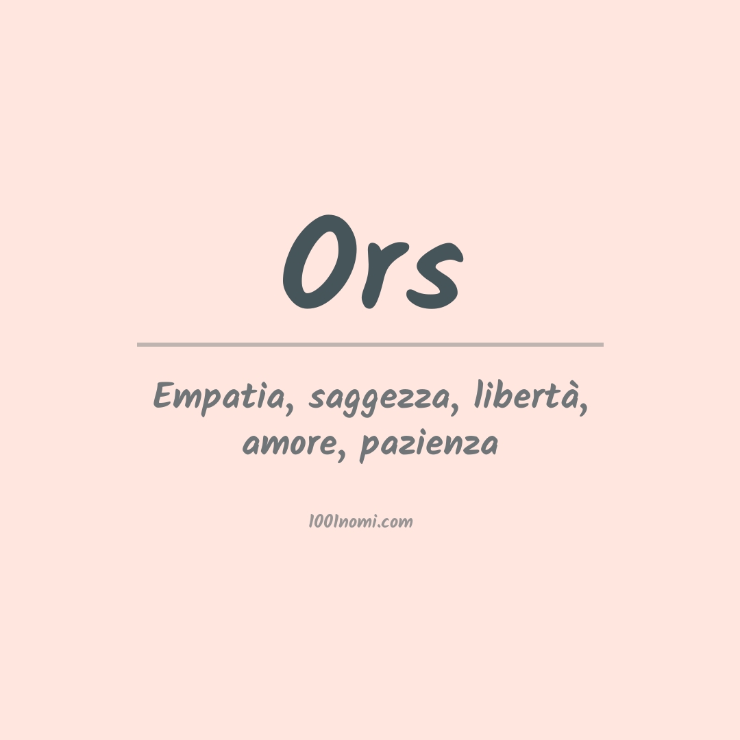 Significato del nome Ors Significato del nome Ors