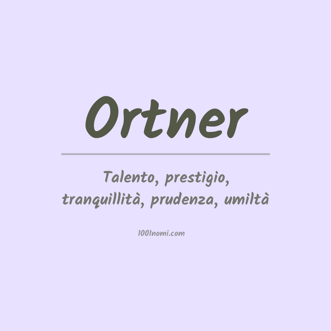 Significato del nome Ortner