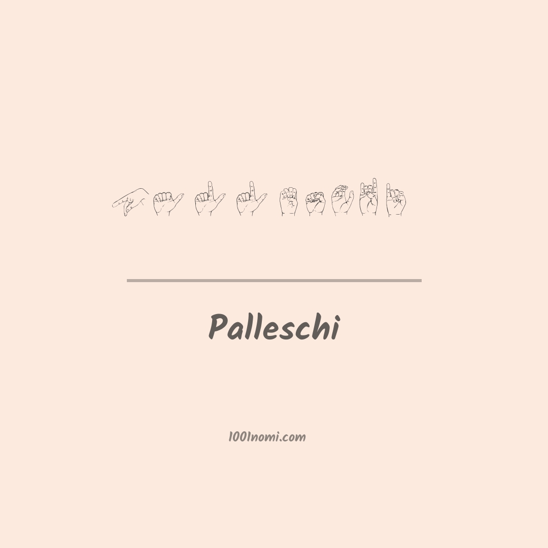 Palleschi nella lingua dei segni Palleschi nella lingua dei segni