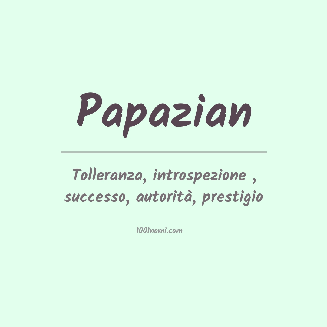 Significato del nome Papazian