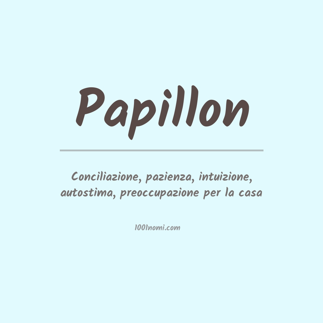 Significato del nome Papillon Significato del nome Papillon