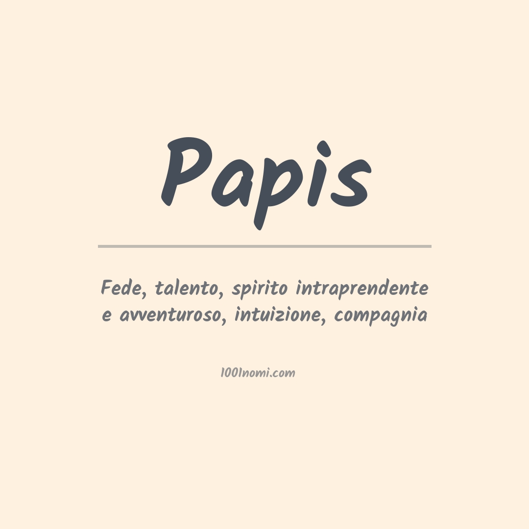 Significato del nome Papis Significato del nome Papis