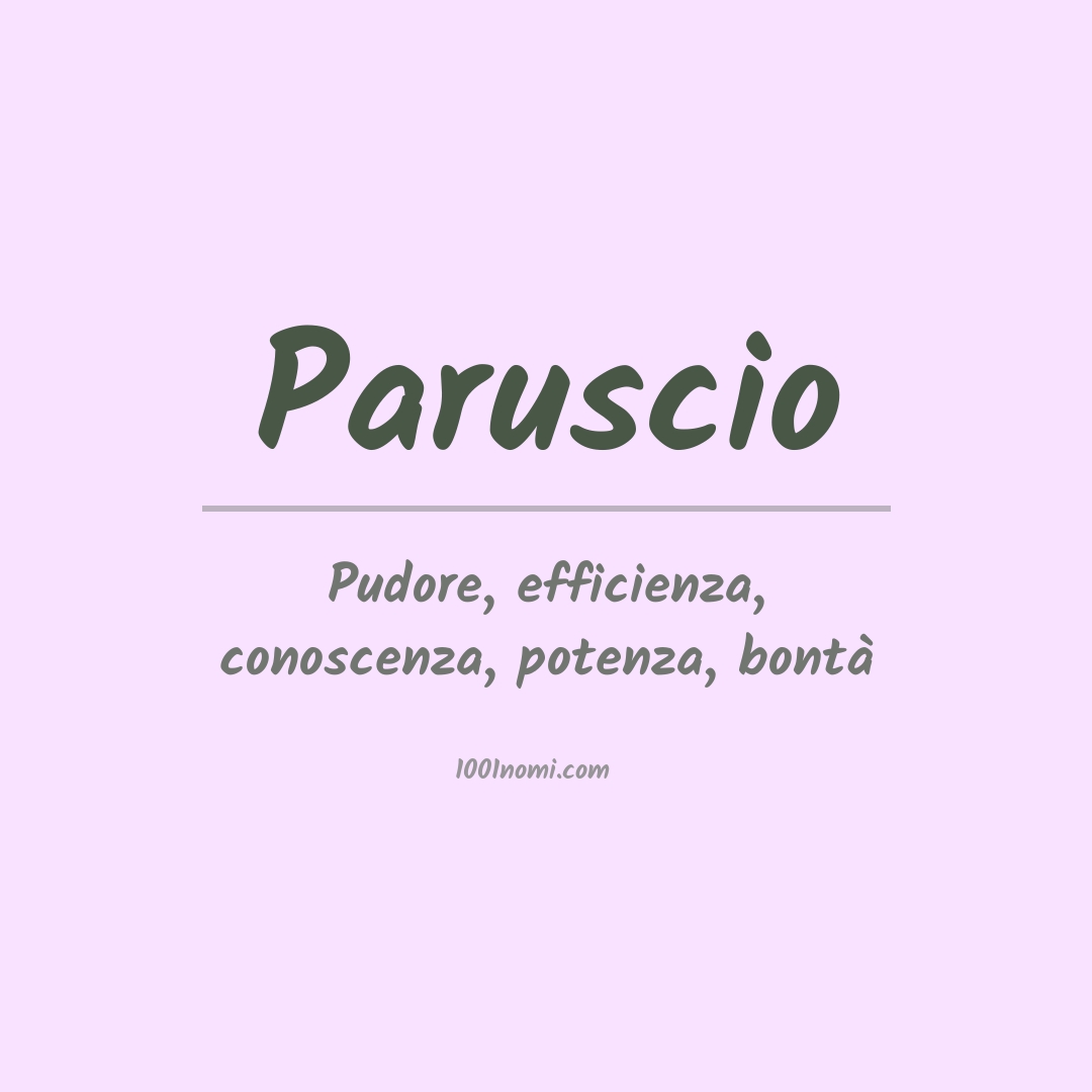 Significato del nome Paruscio Significato del nome Paruscio