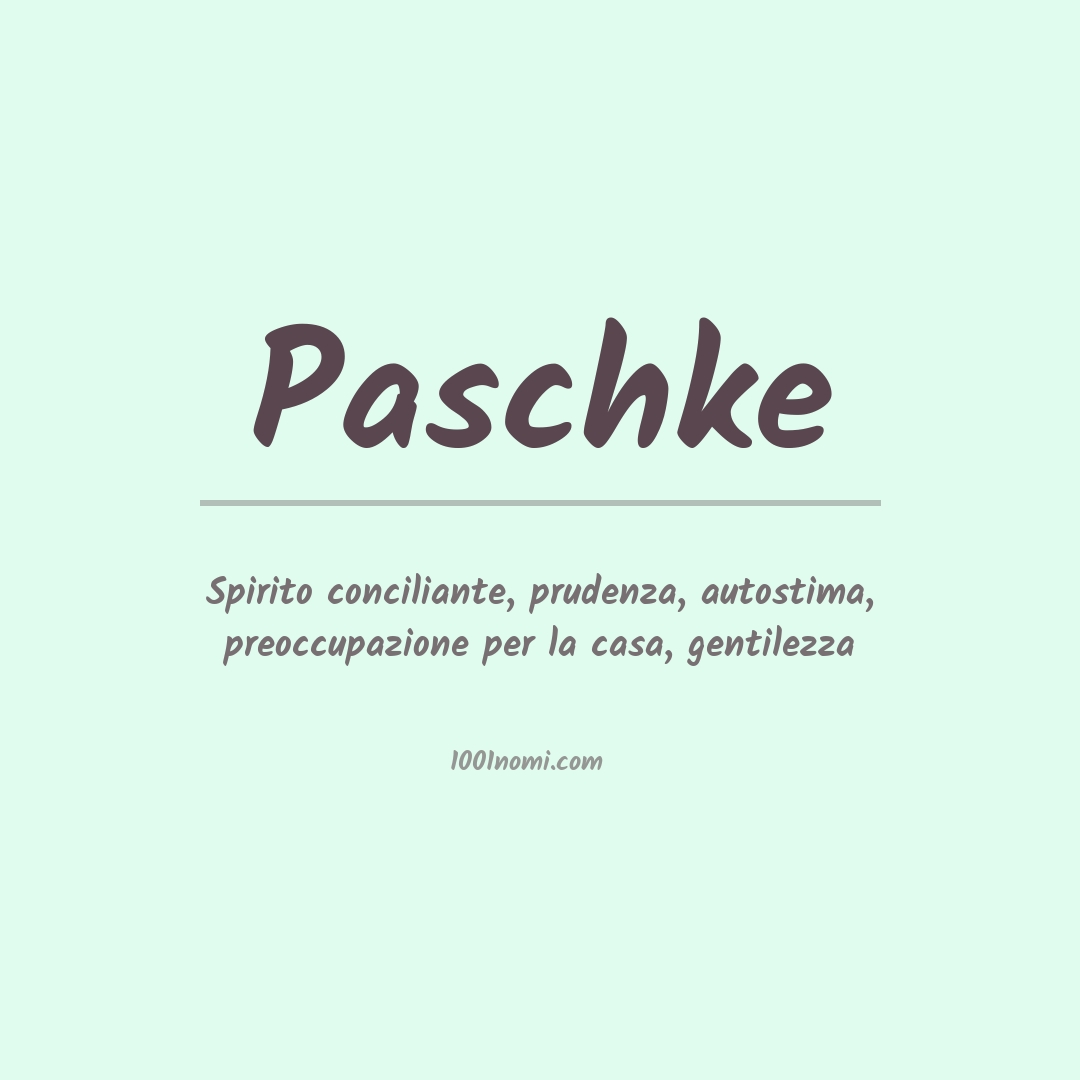 Significato del nome Paschke