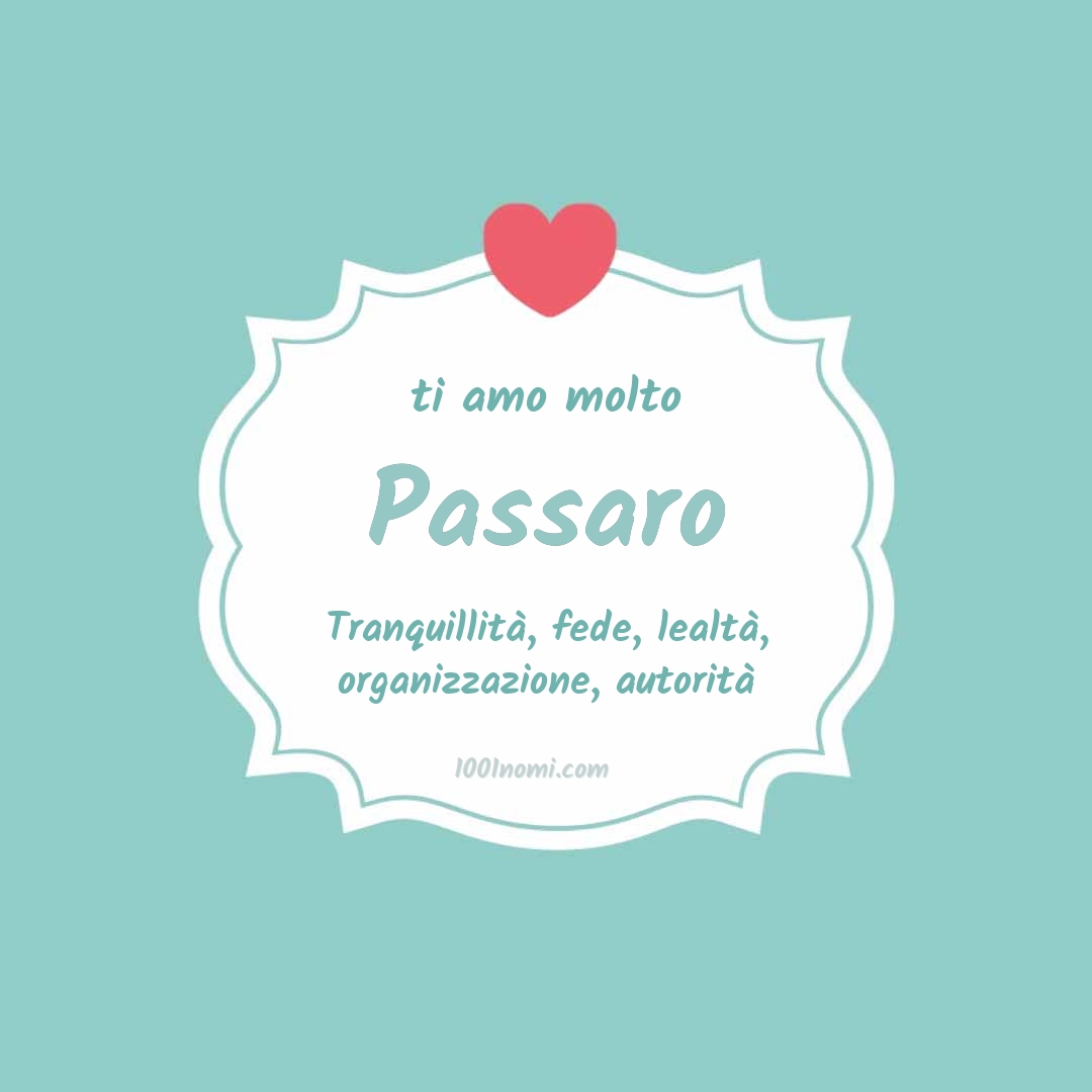 ti amo molto Passaro Ti amo molto Passaro