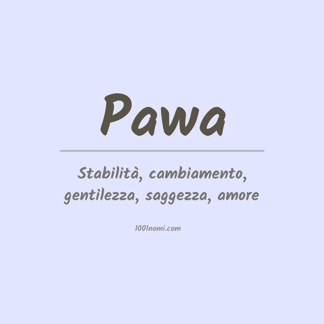 Significato del nome Pawa Significato del nome Pawa