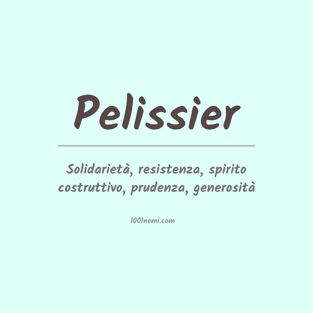 Significato del nome Pelissier Significato del nome Pelissier
