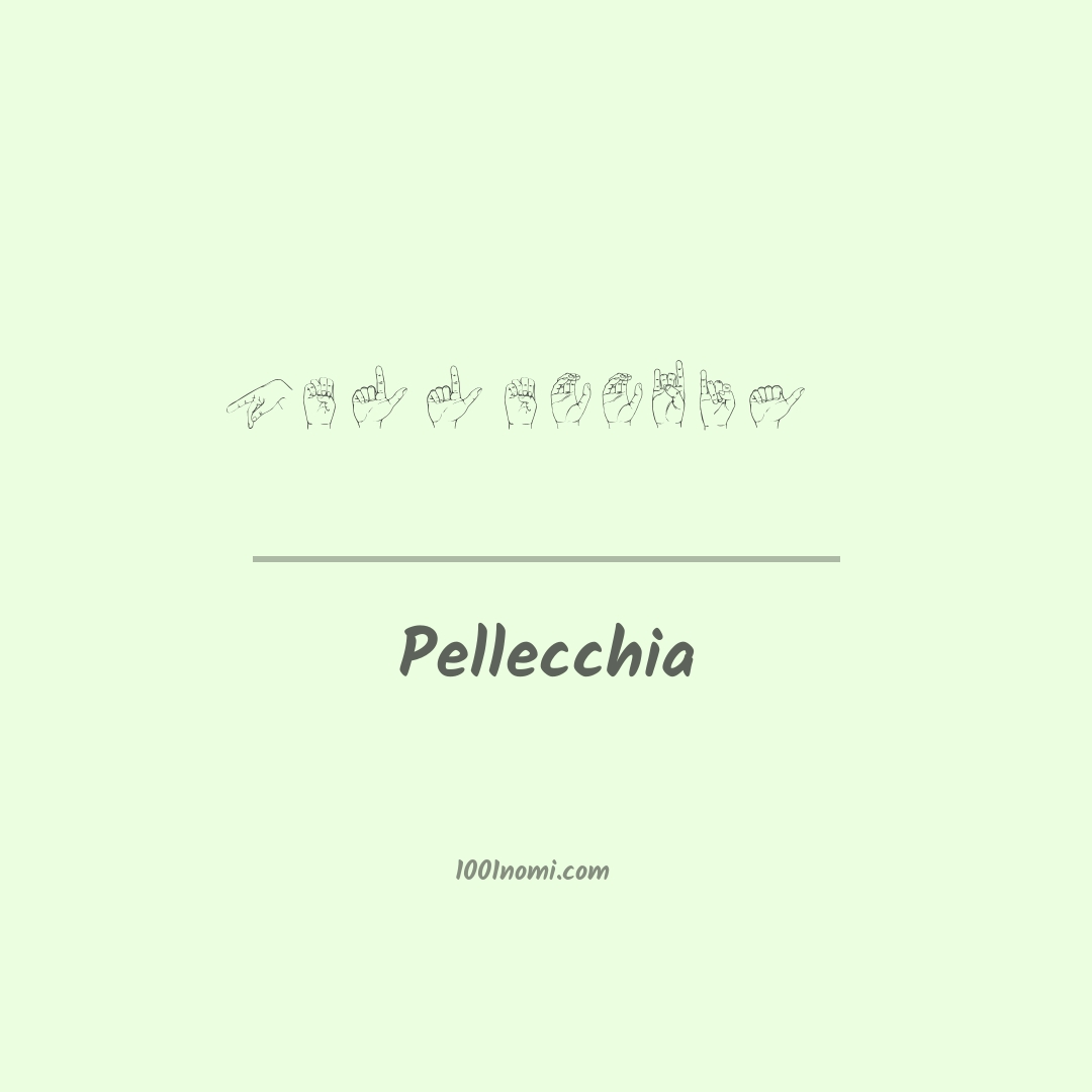 Pellecchia nella lingua dei segni Pellecchia nella lingua dei segni