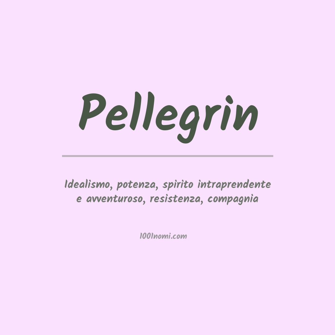 Significato del nome Pellegrin