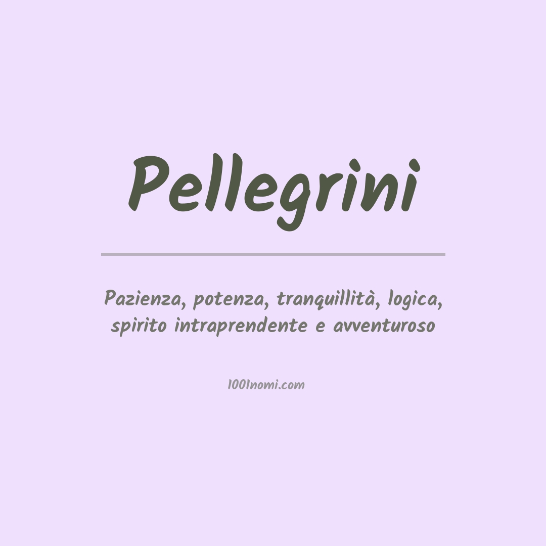 Significato del nome Pellegrini