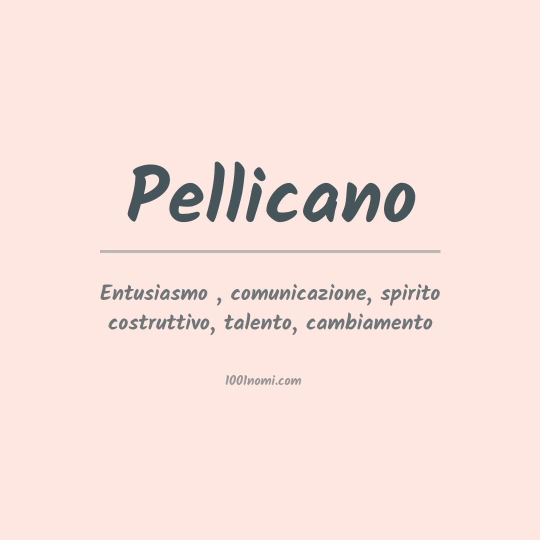 Significato del nome Pellicano