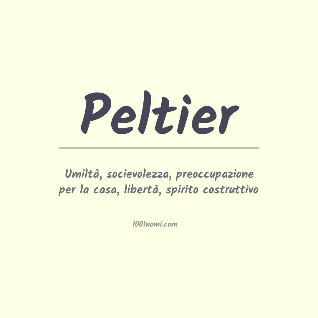 Significato del nome Peltier Significato del nome Peltier