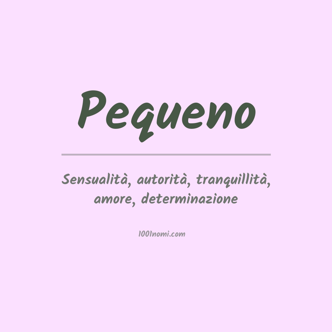 Significato del nome Pequeno