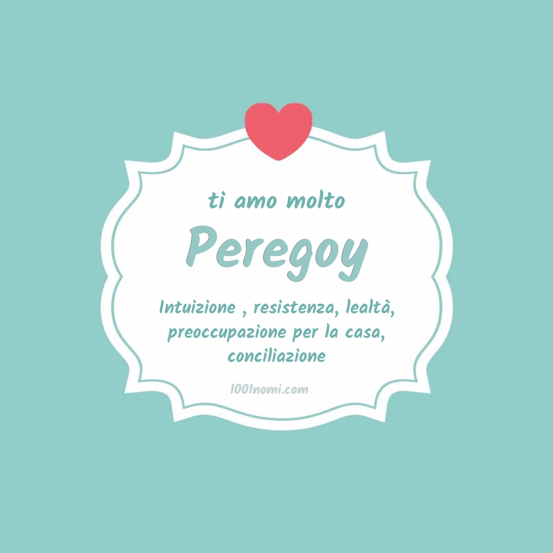 Ti amo molto Peregoy