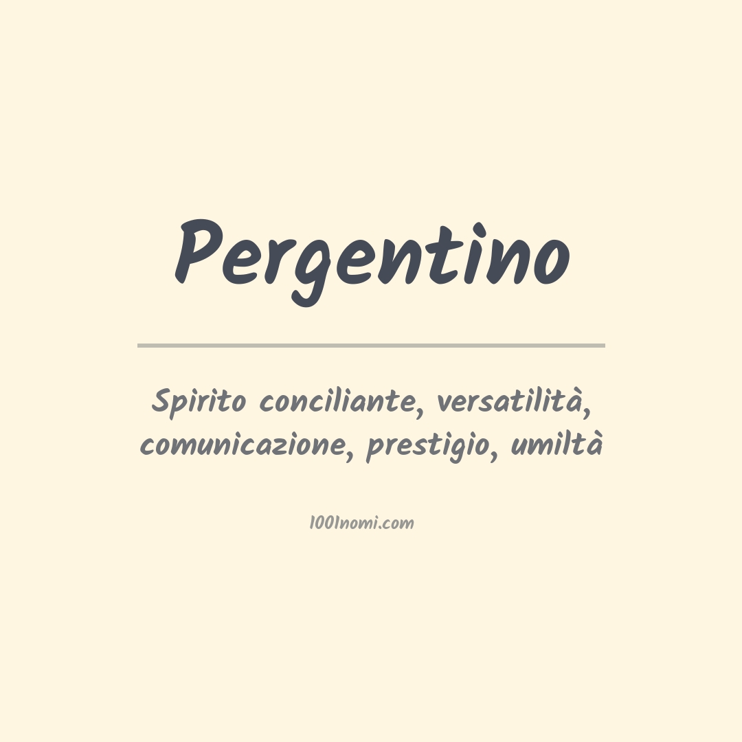 Significato del nome Pergentino