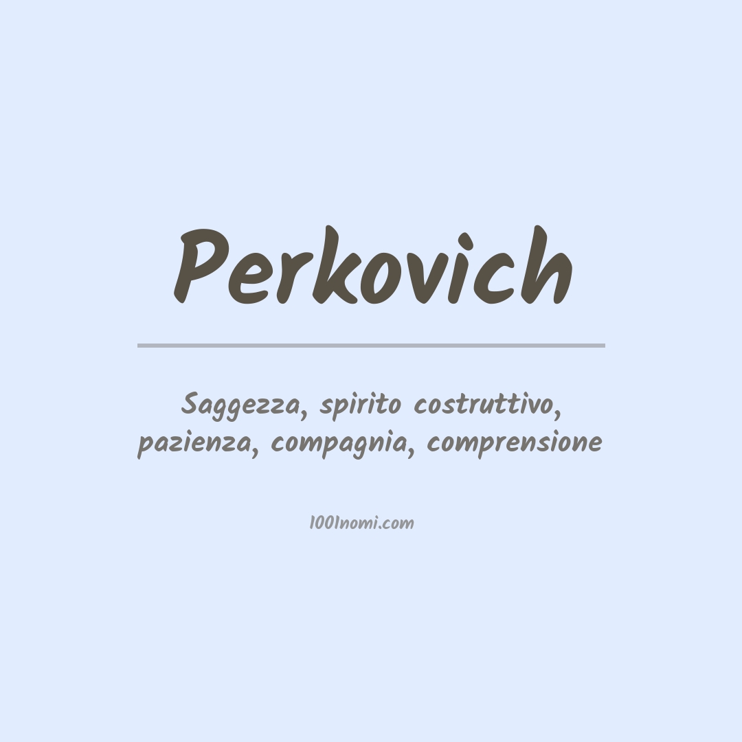 Significato del nome Perkovich