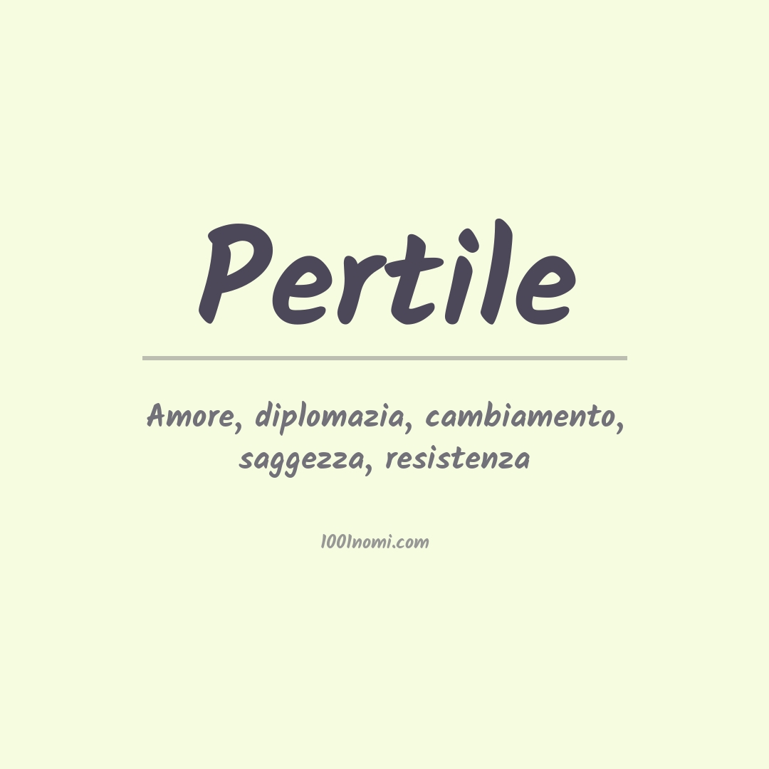 Significato del nome Pertile