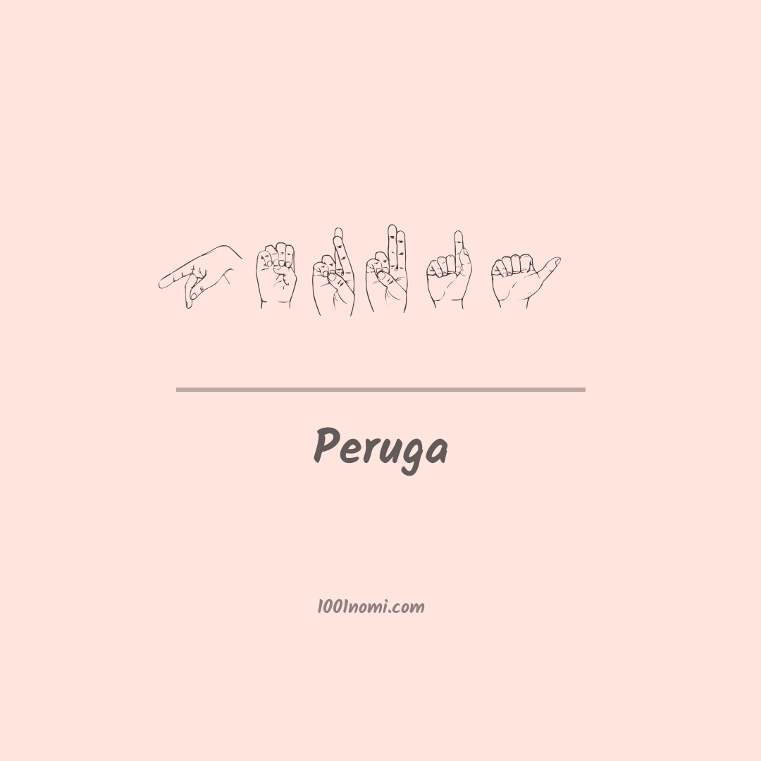 Peruga nella lingua dei segni Peruga nella lingua dei segni