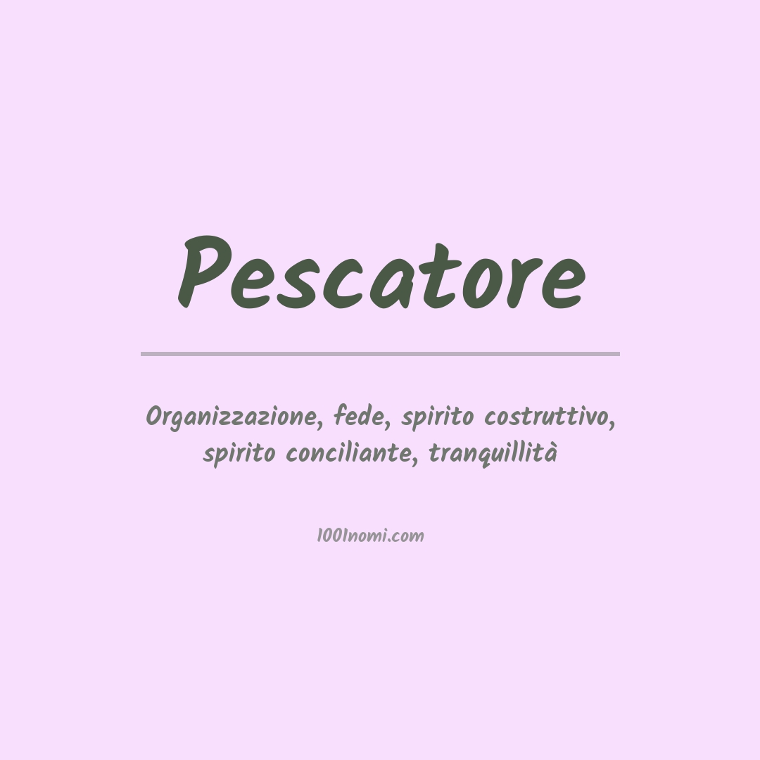 Significato del nome Pescatore Significato del nome Pescatore