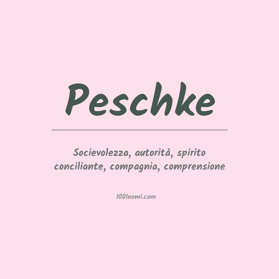 Significato del nome Peschke