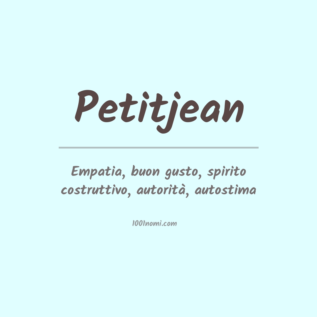 Significato del nome Petitjean Significato del nome Petitjean