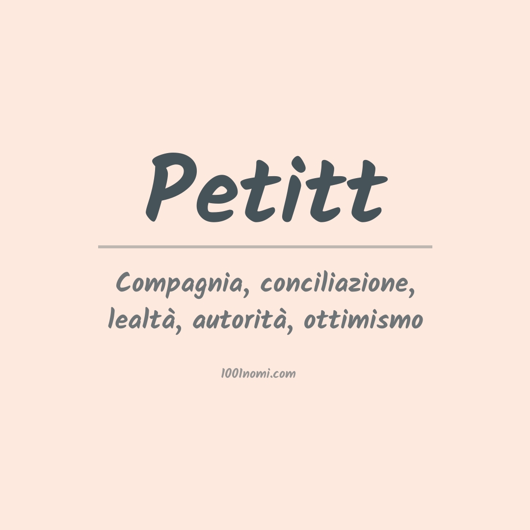 Significato del nome Petitt