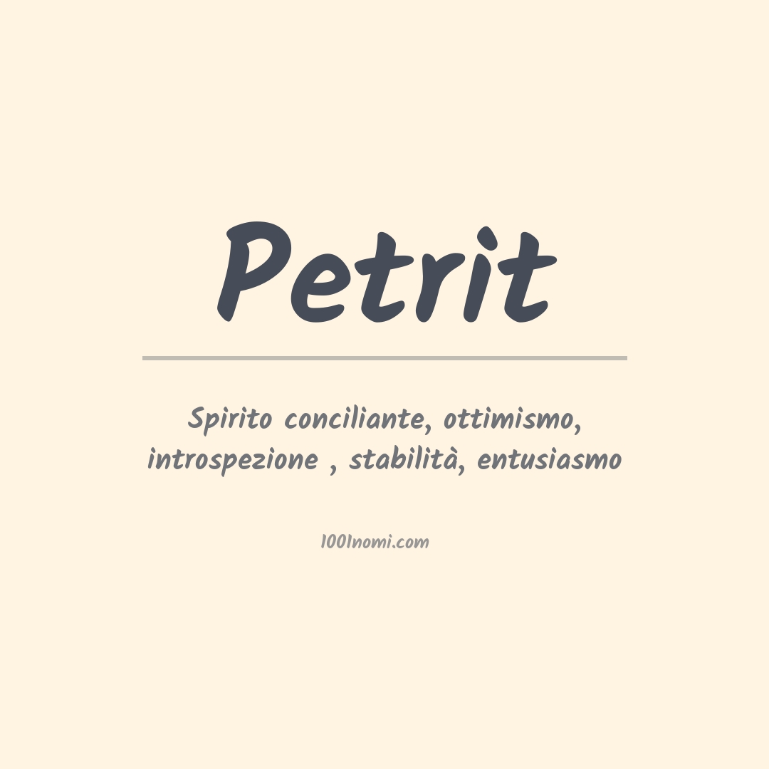 Significato del nome Petrit Significato del nome Petrit