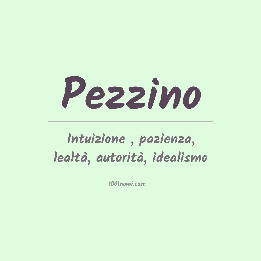 Significato del nome Pezzino