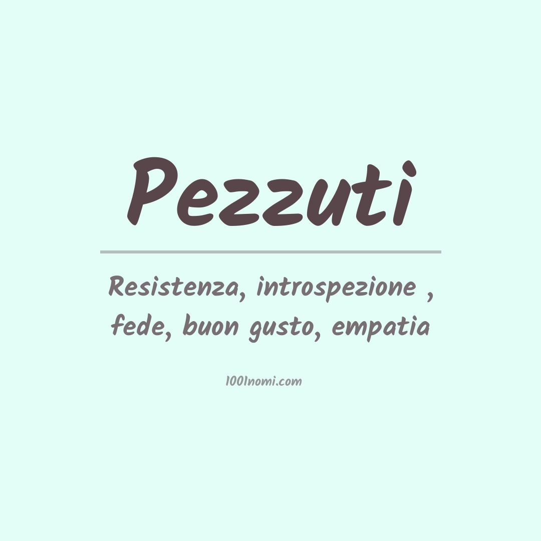 Significato del nome Pezzuti