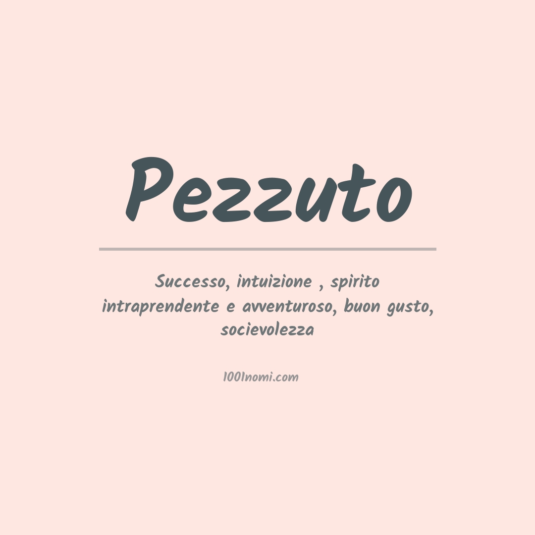 Significato del nome Pezzuto