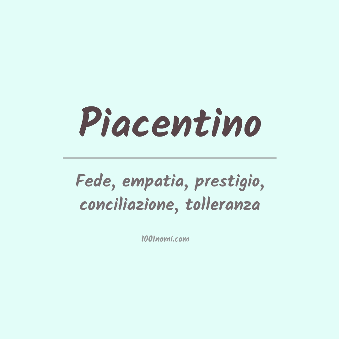 Significato del nome Piacentino