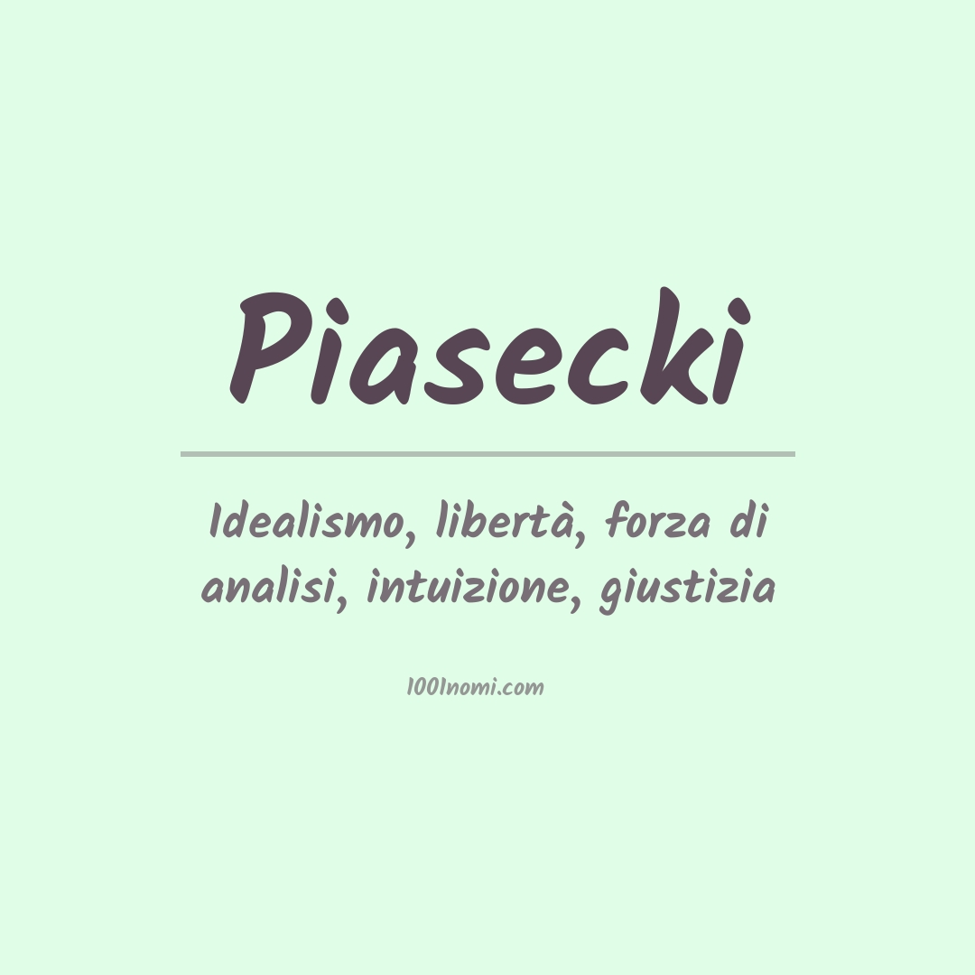 Significato del nome Piasecki Significato del nome Piasecki