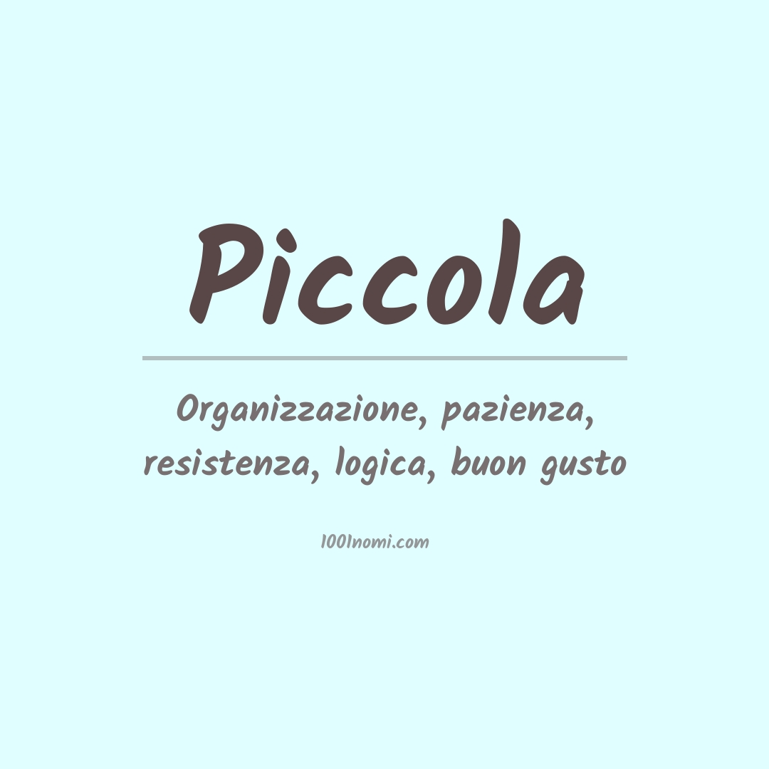 Significato del nome Piccola Significato del nome Piccola