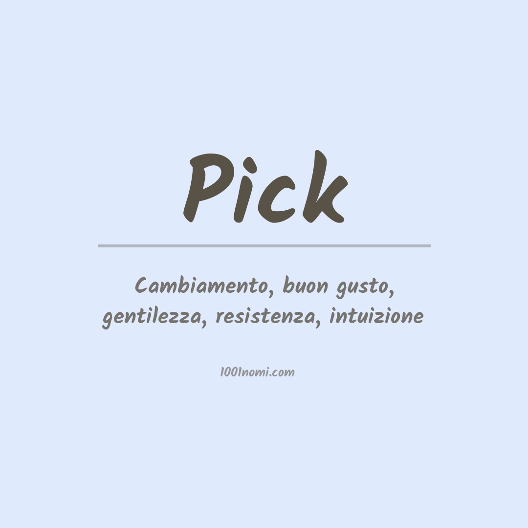 Significato del nome Pick