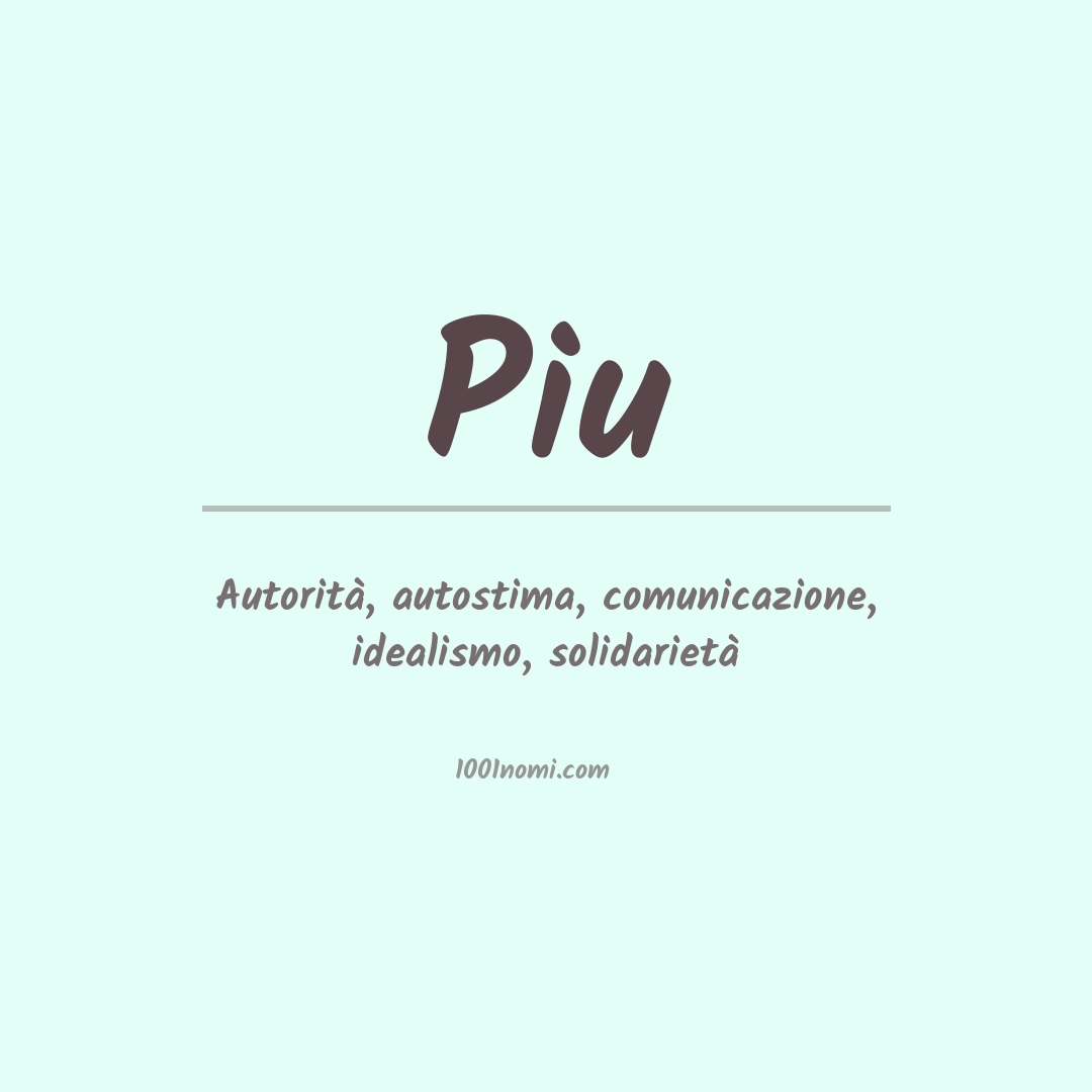Significato del nome Piu Significato del nome Piu