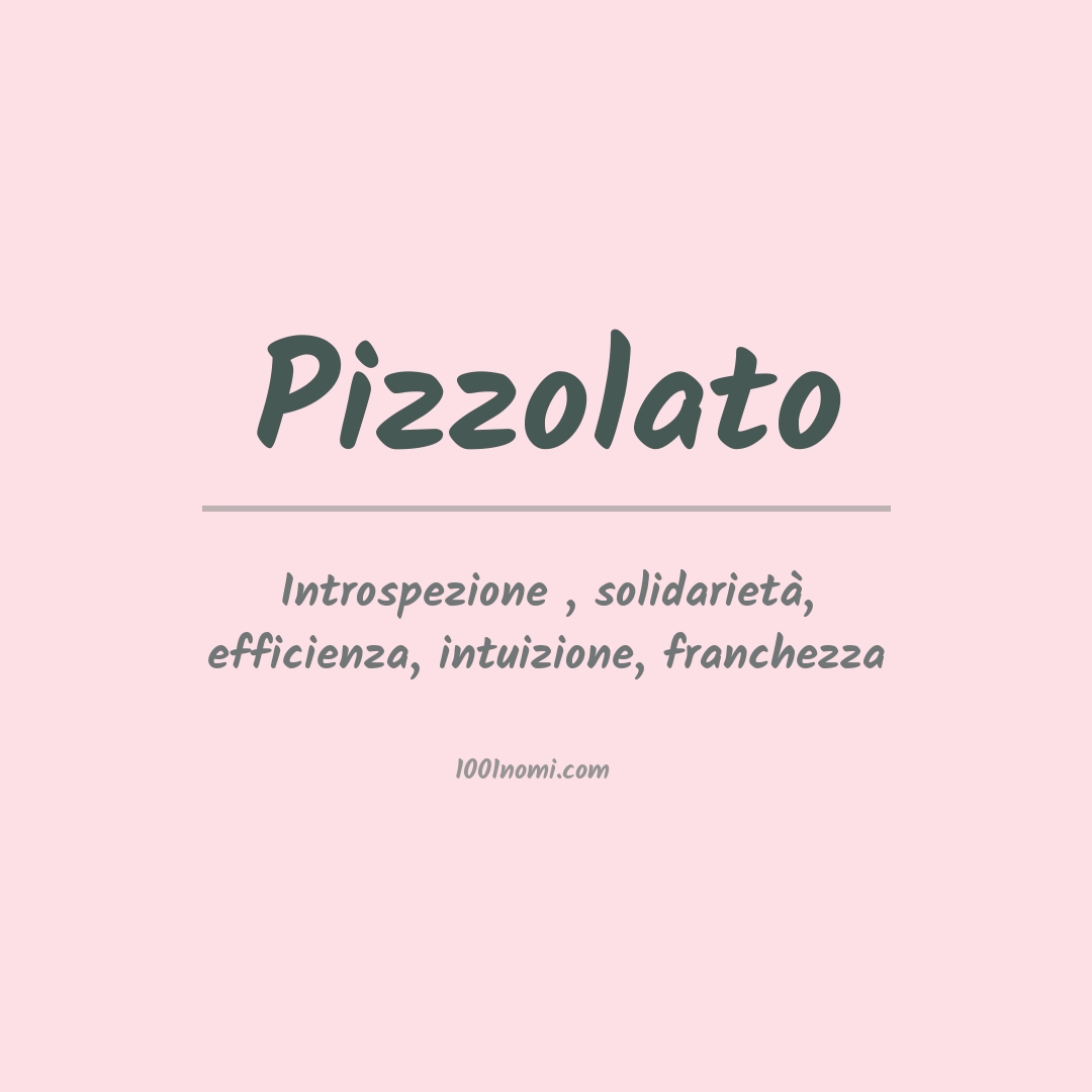 Significato del nome Pizzolato Significato del nome Pizzolato