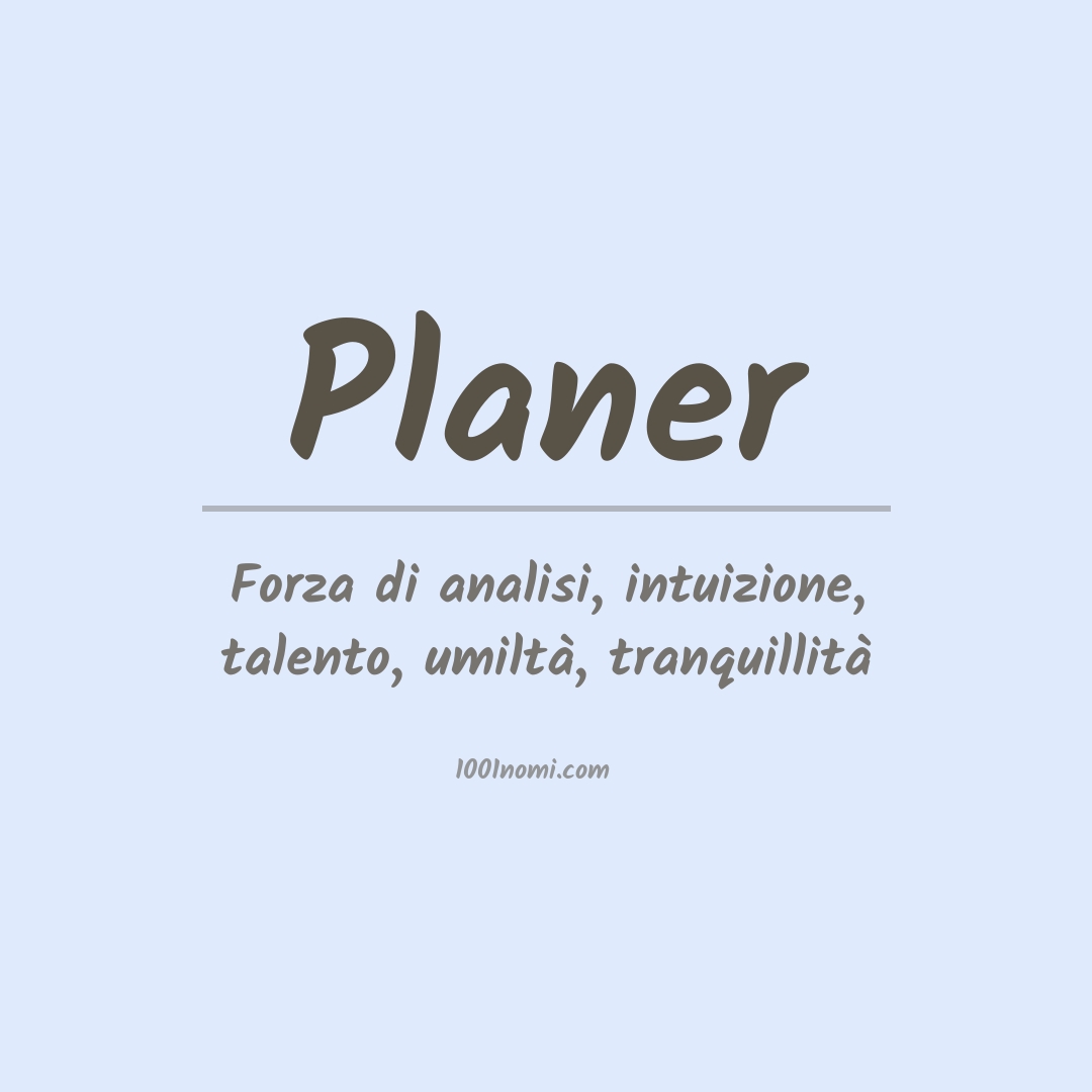 Significato del nome Planer