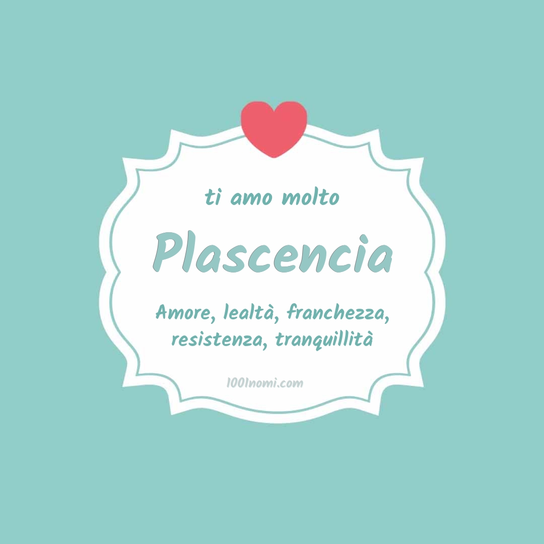 ti amo molto Plascencia Ti amo molto Plascencia