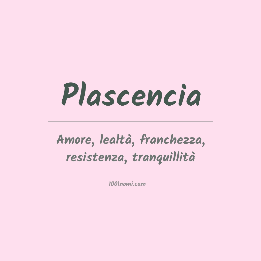 Significato del nome Plascencia