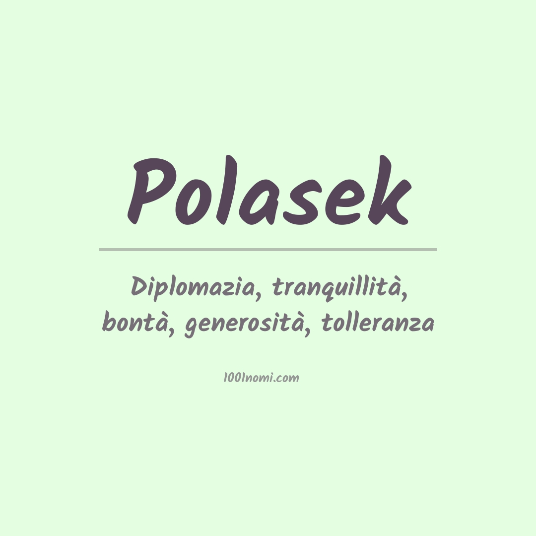 Significato del nome Polasek