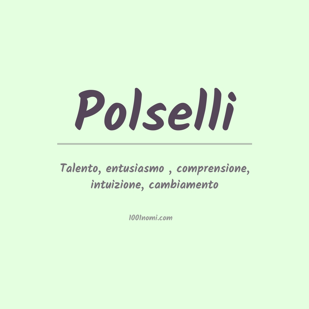 Significato del nome Polselli