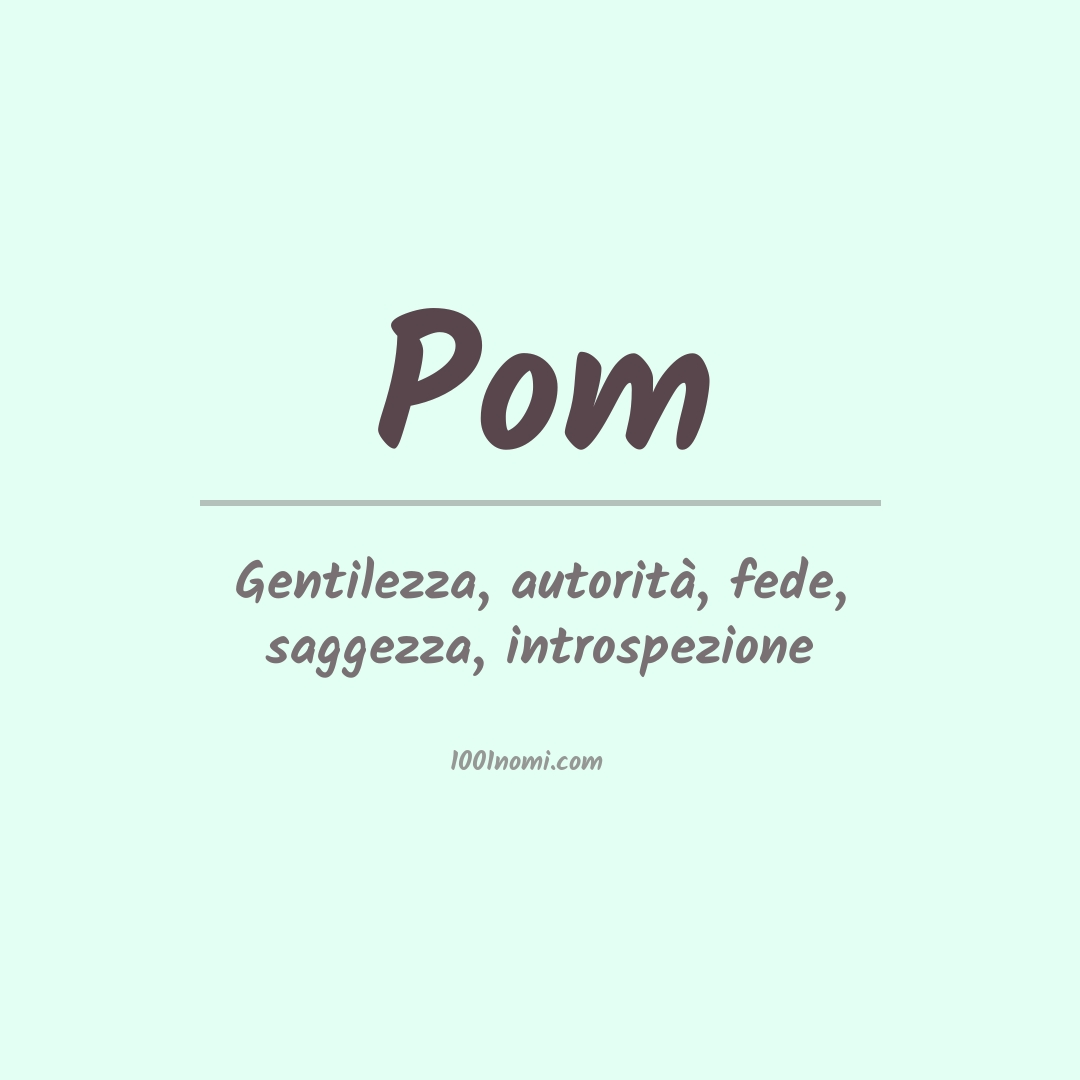 Significato del nome Pom