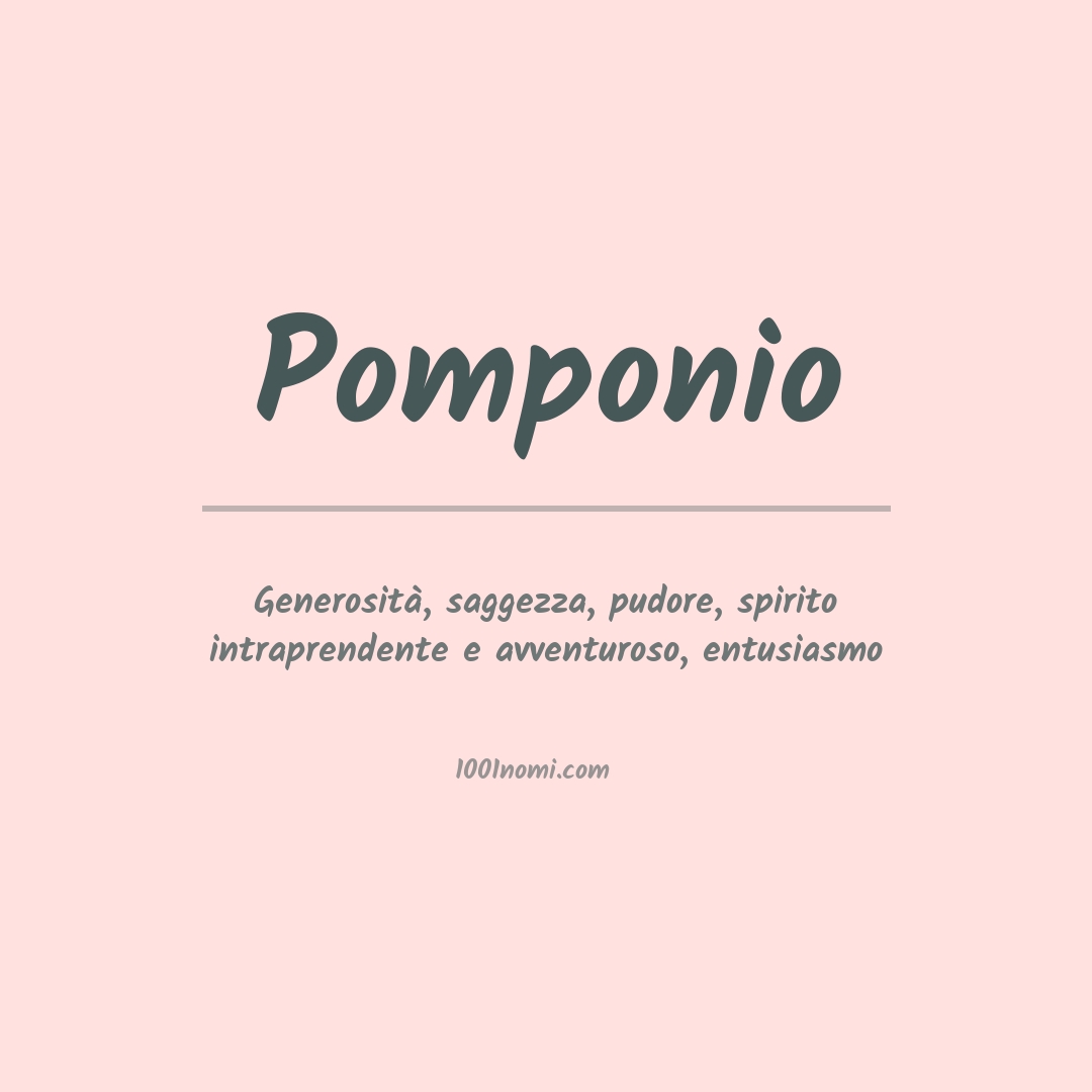 Significato del nome Pomponio Significato del nome Pomponio